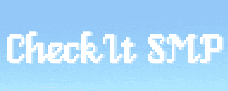 CheckIt SMP [Whitelist + Open weekends] Banner